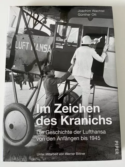 Neu Im Zeichen des Kranichs Die Geschichte der Lufthansa von den Anfängen Buch