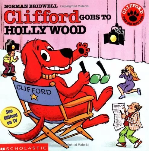 Clifford Goes to Hollywood (Clifford the Big Red Dog) by Bridwell, Norman Book