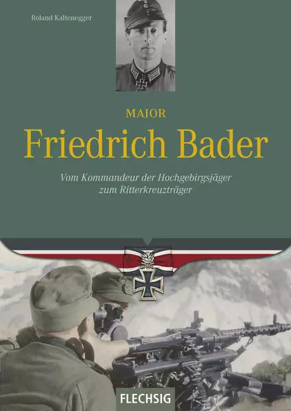 Major Friedrich Bader | Roland Kaltenegger | 2019 | deutsch