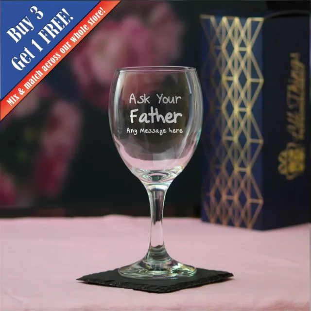 Personalised Engraved Wine Glass 12oz With Ask Your Father Design