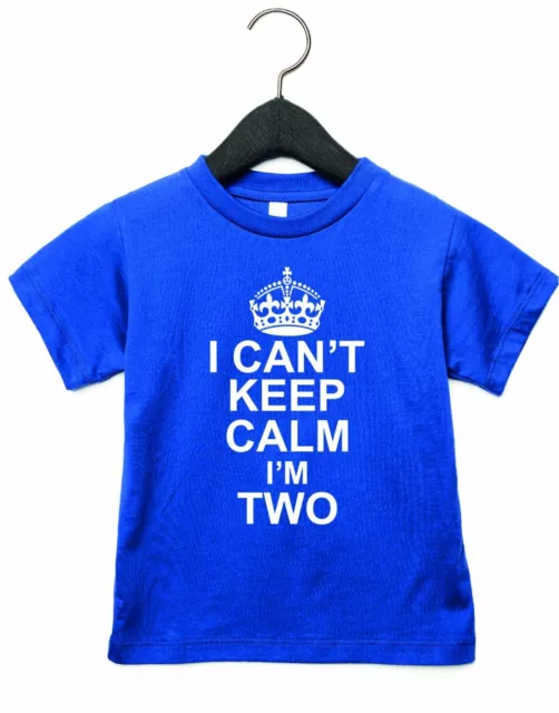 T-Shirt I Can't Keep Calm I'm Two 2. Geburtstag Jungen & Mädchen lustiges Kinder Top 3