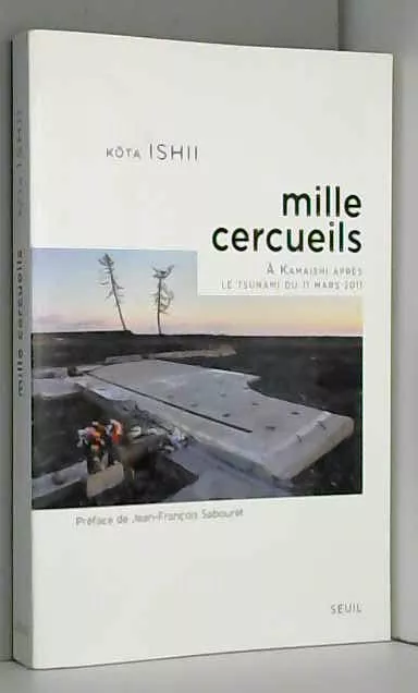 Mille Cercueils - Akamaishi apres le tsunami du 11 mars 2011