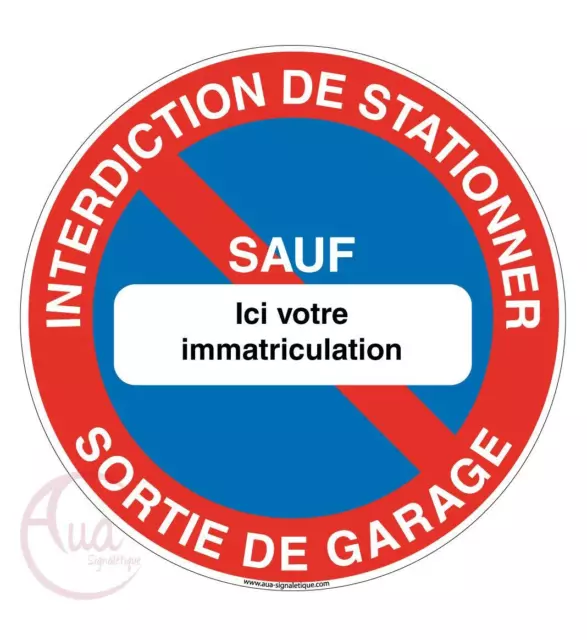 AUA SIGNALETIQUE - Panneau Interdiction de stationner Sortie de Garage sauf V...