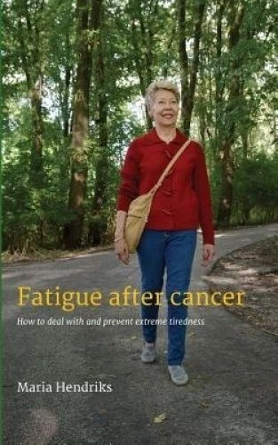 Hendriks, Maria Fatigue after Cancer Book NEW