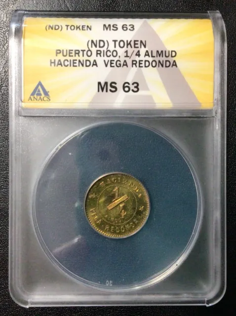 Puerto Rico “Vega Redonda” 1/4 Almud Rare Token Anacs Certified!