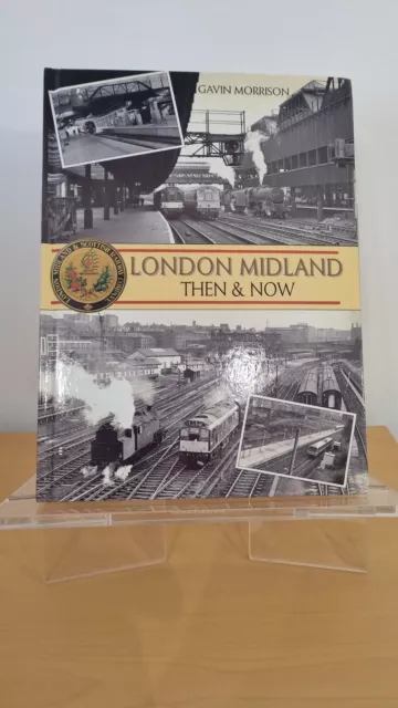 London Midland Then And Now Hardback Railway Book Gavin Morrison