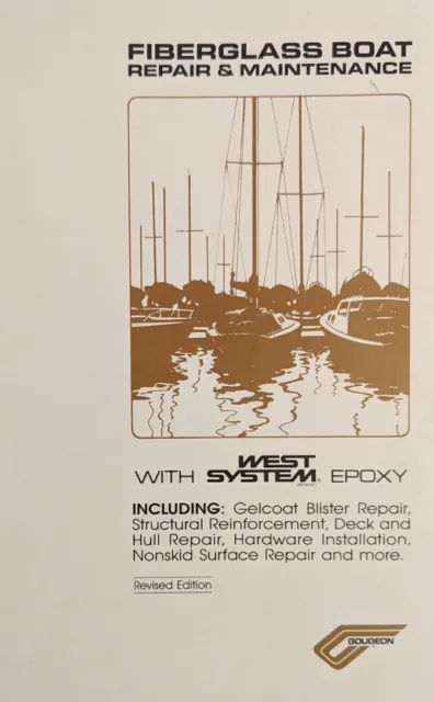 Fiberglass Boat Repair Maintenance Manual West System Epoxy Revised Edition 1988