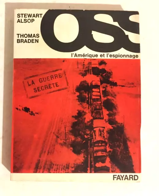 Oss L'amerique Et L'espionnage - Stewart Alsop & Thomas Braden