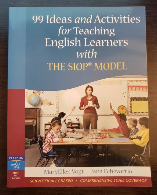 99 IDEAS AND Activities For Teaching English Learners With The SIOP
