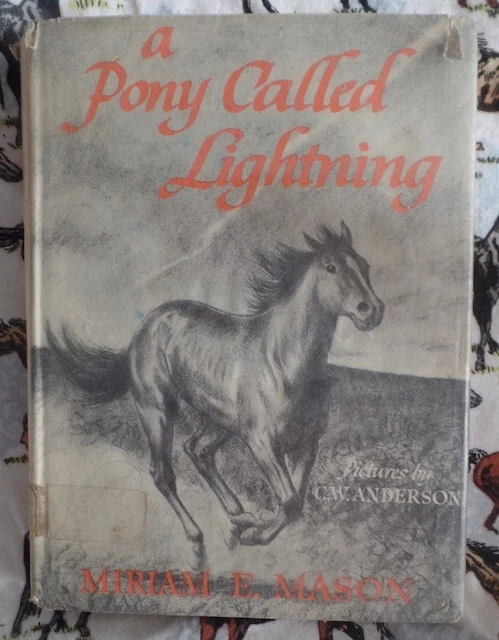 A Pony Called Lightning Mariam Mason C.W. Anderson illustrator ex-lib Horse Book