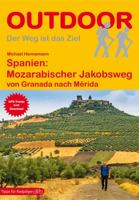 Spanien: Mozarabischer Jakobsweg | von Granada nach Mérida | Michael Hennemann