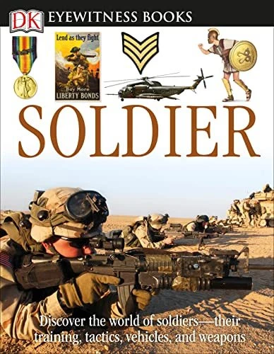 DK Eyewitness Books: Soldier: Discover the World of Soldiers The