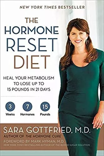 The Hormone Reset Diet: Heal Your Metabolism to Lose ... by Gottfried M.D., Sara