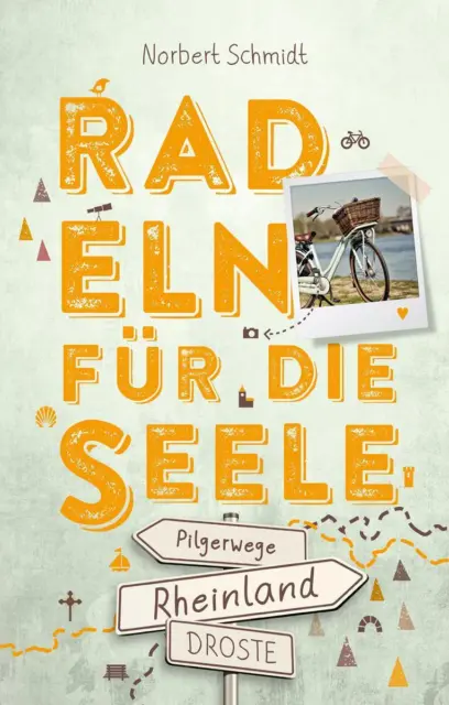 Norbert Schmidt | Rheinland - Pilgerwege. Radeln für die Seele | Taschenbuch