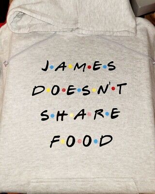 Friends TV Themed *Personalised* Doesn't Share Food Funny Gift Novelty Hoodie