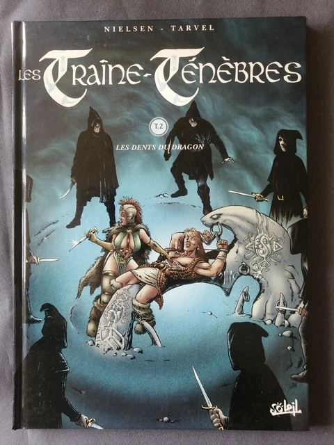 Les Traine-Tenebres : Les Dents Du Dragon ( Tarvel , Nielsen  , Eo  )