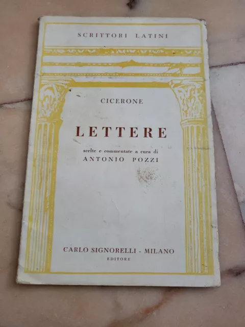 Cicerone, Lettere scelte e commentate da A. Pozzi libro Signorelli Milano 1962