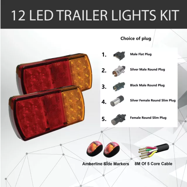 2 x 12 LED TRAILER LIGHTS KIT, 1 x Trailer Plug, 8M CABLE, 2 x Side Marker 12V