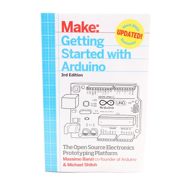 MAKE: GETTING STARTED with Arduino 3rd Edition Programming Build Guide ...