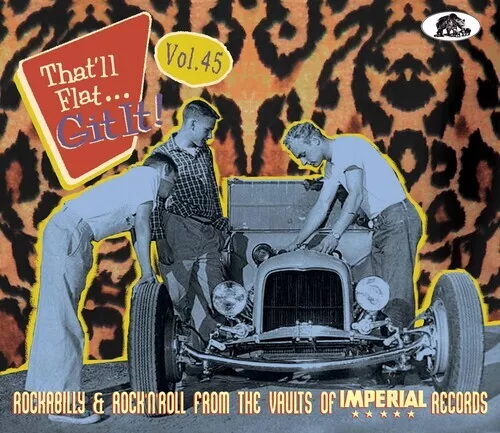 Various - That'll Flat Git It! Vol. 45: Rockabilly & Rock 'n' Roll From The Vaul