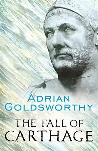 The Fall of Carthage: The Punic Wars 265-146... by Goldsworthy, Adrian Paperback