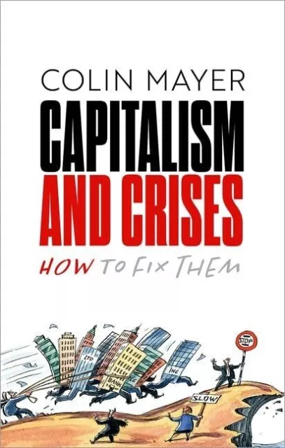 Capitalism Et Crises: How To Réparer Les Par Mayer  Colin Neuf Livre,Libre &