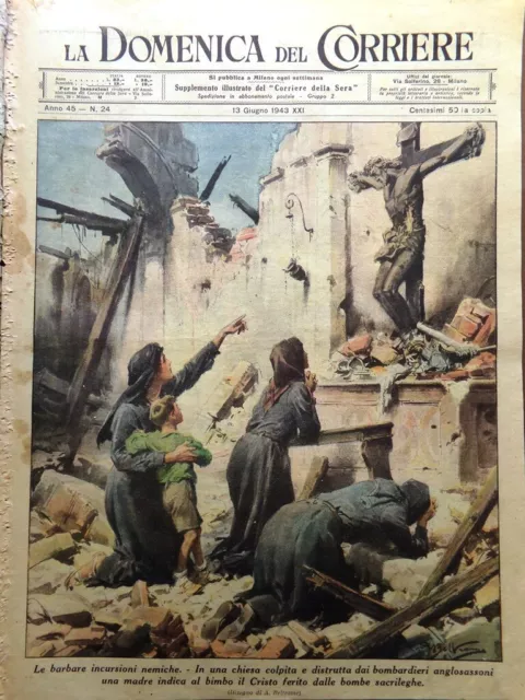 La Domenica del Corriere 13 Giugno 1943 WW2 Frescobaldi Piastrina Pane Sardegna