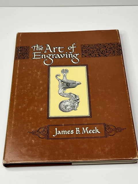 書 The Art of Engraving by James B. Meek The Art of Engraving by James B Meek: Good Hardcover