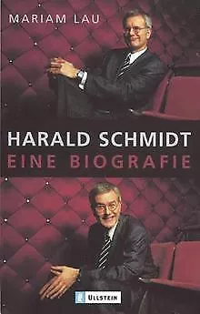Harald Schmidt: Eine Biografie von Mariam Lau | Buch | Zustand sehr gut