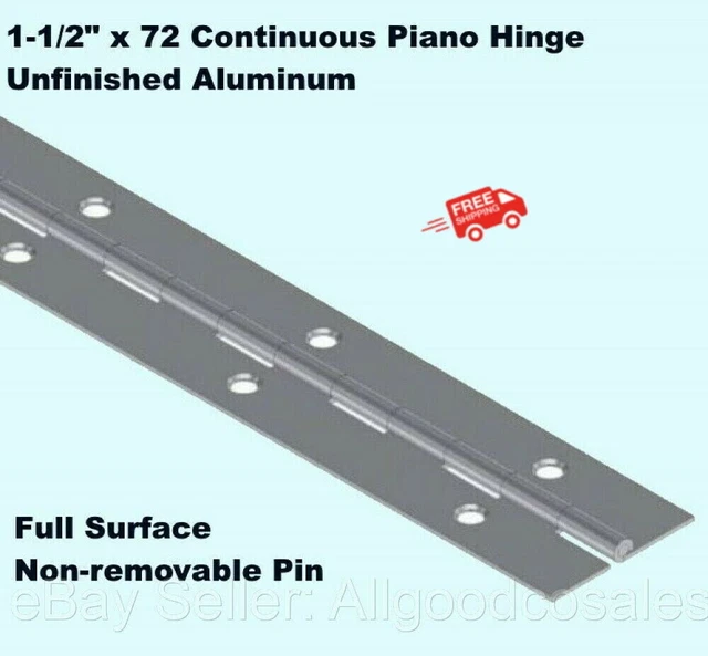 PIANO HINGE 11/2& x 72" Aluminum Full Surface Continuous Nonremovable