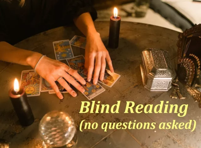 Psychic tarot reading blind reading prediction psychic guidance insight.