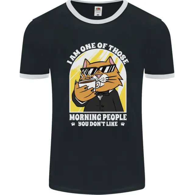 Cats Im One of Those Morning People Funny Mens Ringer T-Shirt FotL