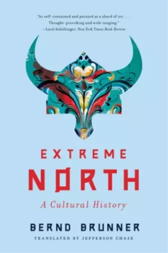Bernd Brunner Extreme North (Paperback) (US IMPORT)