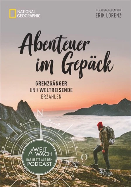 Abenteuer im Gepäck. Grenzgänger und Weltreisende erzählen - Erik Lorenz  [Gebun