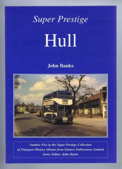 Buses & Trams: Banks, John; Super Prestige. HULL