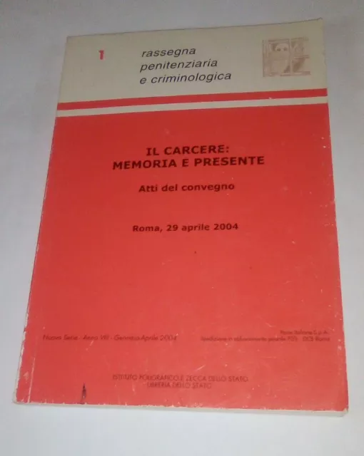 403) CARCERE , MEMORIA E PRESENTE : rassegna penitenziaria , criminologica