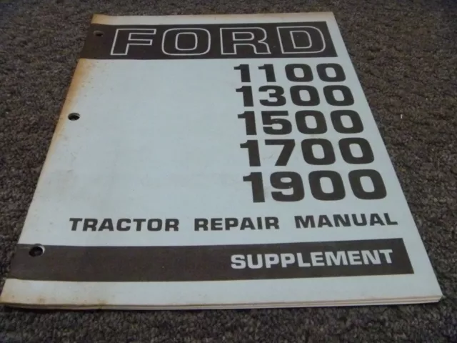 Ford 1100 1300 1500 1700 1900 Tractor Shop Service Repair Manual Supplement