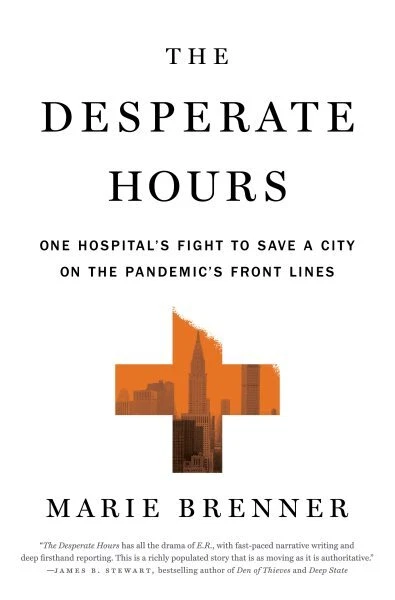 Desperate Hours : One Hospital's Fight to Save a City on the Pandemic's Front...