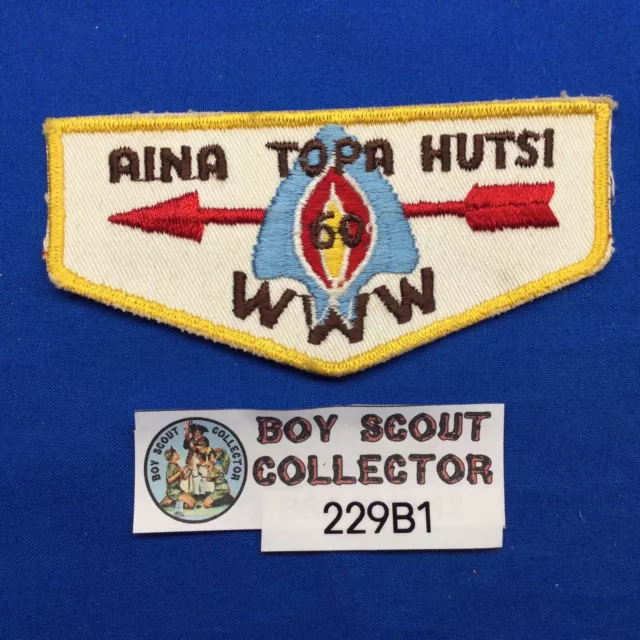 Boy Scout OA Aina Topa Hutsi Lodge 60 Order Of The Arrow Flap Patch TX