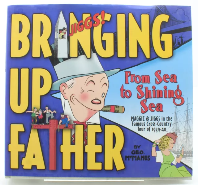 Jiggs Bringing Up Father From Sea to Shining Sea - Geo McManus - 2009 - Hardback