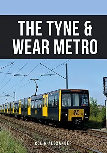 The Tyne & Wear Metro.by Alexander  New 9781398101579 Fast Free Shipping**