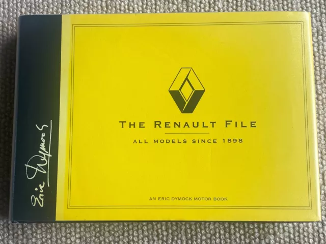 THE RENAULT FILE All Models Since 1898 Eric Dymock Hardback 1998 F1 Vintage Etc