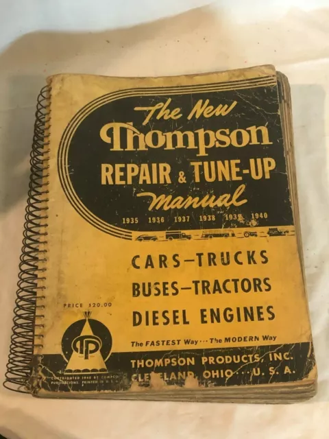 1935-1940 Thompson Repair and Tune-Up Manual Cars, Trucks, Buses, Tractors, Etc