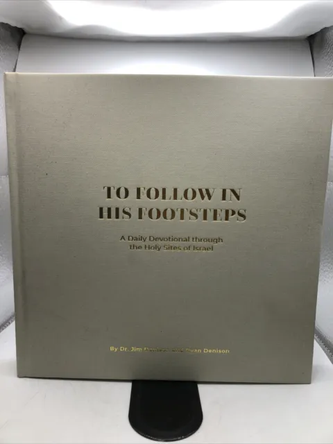 To Follow in His Footsteps Devotional Through Holy Sites Jim Denison B12-55
