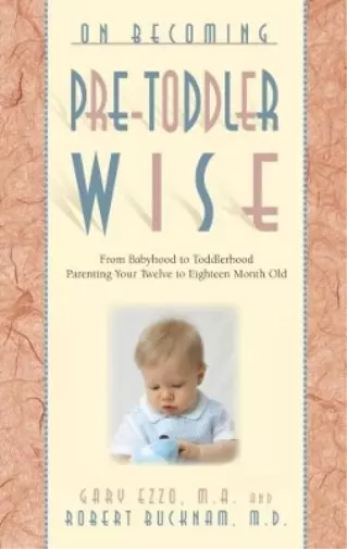 Robert Bucknam Gary Ezzo On Becoming Pre-Toddlerwise (Taschenbuch)