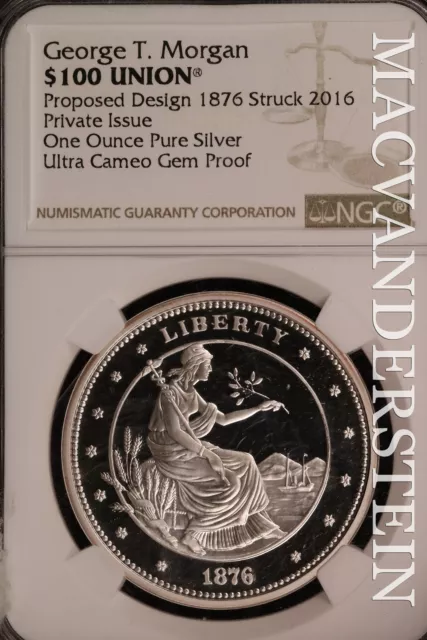 George T. Morgan $100 Union Proposed Design 1 oz Silver - NGC Ultra Cam  #SLW659