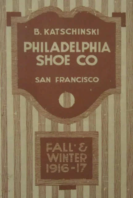 Philadelphia Shoe Company Catalog Mens Womens  B Katschinski San Francisco 1916