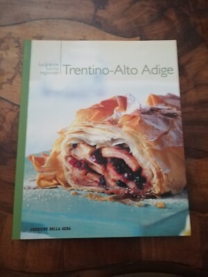 12 Corriere della Sera La Grande Cucina Regionale TRENTINO ALTO ADIGE VOL 
