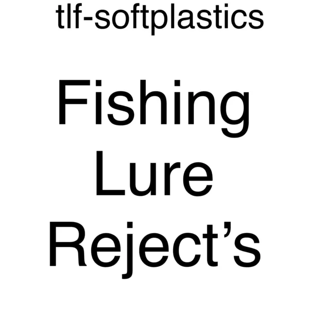 tlf-softplastics Reject’s Soft plastic fishing lure’s at a Reduced price
