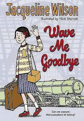 Wave Me Goodbye by Jacqueline Wilson (Paperback, 2018)